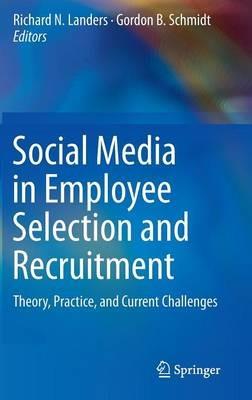 Social Media in Employee Selection and Recruitment: Theory, Practice, and Current Challenges - cover