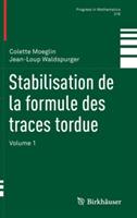 Stabilisation de la formule des traces tordue: Volume 1