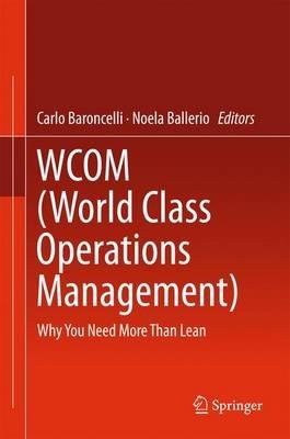 WCOM (World Class Operations Management): Why You Need More Than Lean - cover