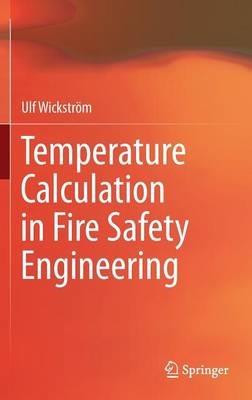 Temperature Calculation in Fire Safety Engineering - Ulf Wickström - cover