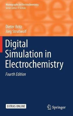 Digital Simulation in Electrochemistry - Dieter Britz,Jörg Strutwolf - cover