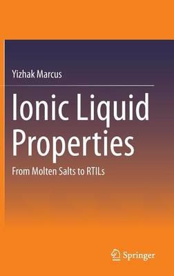 Ionic Liquid Properties: From Molten Salts to RTILs - Yizhak Marcus - cover