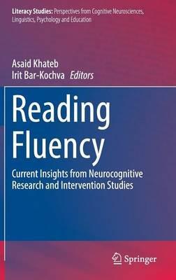Reading Fluency: Current Insights from Neurocognitive Research and Intervention Studies - cover