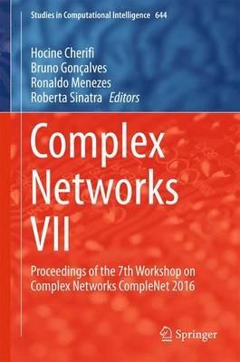 Complex Networks VII: Proceedings of the 7th Workshop on Complex Networks CompleNet 2016 - cover