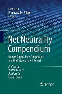 Net Neutrality Compendium: Human Rights, Free Competition and the Future of the Internet - cover