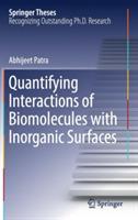 Quantifying Interactions of Biomolecules with Inorganic Surfaces - Abhijeet Patra - cover