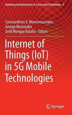 Internet of Things (IoT) in 5G Mobile Technologies - cover