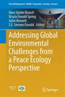 Addressing Global Environmental Challenges from a Peace Ecology Perspective - cover
