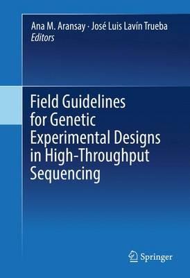 Field Guidelines for Genetic Experimental Designs in High-Throughput Sequencing - cover
