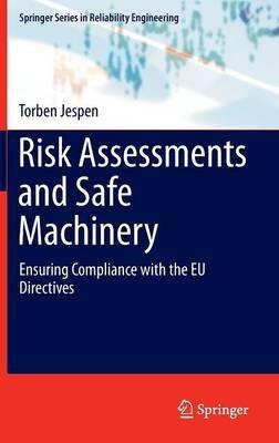 Risk Assessments and Safe Machinery: Ensuring Compliance with the EU Directives - Torben Jespen - cover