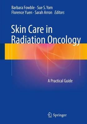 Skin Care in Radiation Oncology: A Practical Guide - cover