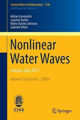 Nonlinear Water Waves: Cetraro, Italy 2013 - Adrian Constantin,Joachim Escher,Robin Stanley Johnson - cover