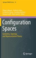 Configuration Spaces: Geometry, Topology and Representation Theory - cover