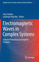 Electromagnetic Waves in Complex Systems: Selected Theoretical and Applied Problems - cover