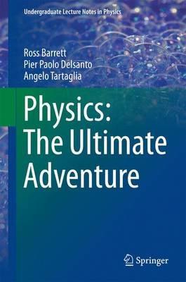 Physics: The Ultimate Adventure - Ross Barrett,Pier Paolo Delsanto,Angelo Tartaglia - cover