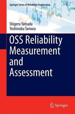 OSS Reliability Measurement and Assessment - Shigeru Yamada,Yoshinobu Tamura - cover