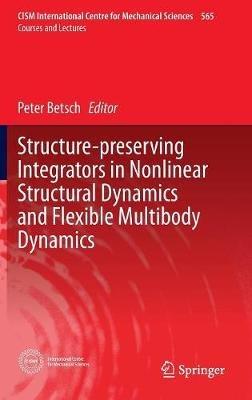 Structure-preserving Integrators in Nonlinear Structural Dynamics and Flexible Multibody Dynamics - cover