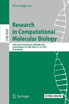 Research in Computational Molecular Biology: 20th Annual Conference, RECOMB 2016, Santa Monica, CA, USA, April 17-21, 2016, Proceedings - cover