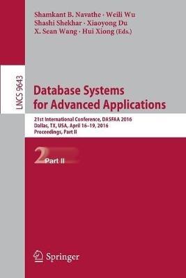 Database Systems for Advanced Applications: 21st International Conference, DASFAA 2016, Dallas, TX, USA, April 16-19, 2016, Proceedings, Part II - cover