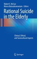 Rational Suicide in the Elderly: Clinical, Ethical, and Sociocultural Aspects - cover