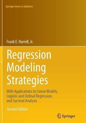 Regression Modeling Strategies: With Applications to Linear Models, Logistic and Ordinal Regression, and Survival Analysis - Frank E. Harrell , Jr. - cover