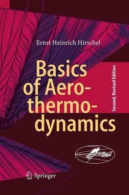 Basics of Aerothermodynamics - Ernst Heinrich Hirschel - cover