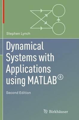 Dynamical Systems with Applications using MATLAB® - Stephen Lynch - cover