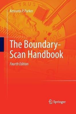 The Boundary-Scan Handbook - Kenneth P. Parker - cover