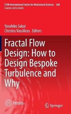 Fractal Flow Design: How to Design Bespoke Turbulence and Why - cover