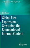 Global Free Expression - Governing the Boundaries of Internet Content - Ben Wagner - cover