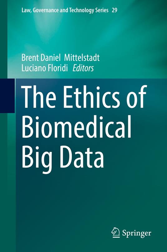 The Ethics of Biomedical Big Data