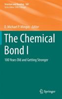 The Chemical Bond I: 100 Years Old and Getting Stronger - cover
