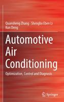 Automotive Air Conditioning: Optimization, Control and Diagnosis - Quansheng Zhang,Shengbo Eben Li,Kun Deng - cover