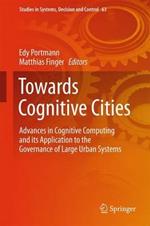 Towards Cognitive Cities: Advances in Cognitive Computing and its Application to the Governance of Large Urban Systems