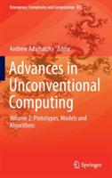 Advances in Unconventional Computing: Volume 2: Prototypes, Models and Algorithms - cover