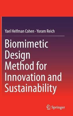 Biomimetic Design Method for Innovation and Sustainability - Yael Helfman Cohen,Yoram Reich - cover