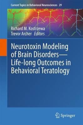 Neurotoxin Modeling of Brain Disorders — Life-long Outcomes in Behavioral Teratology - cover