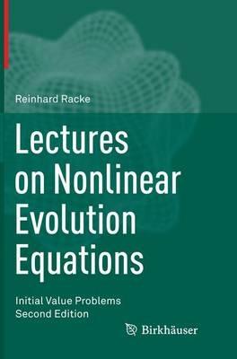 Lectures on Nonlinear Evolution Equations: Initial Value Problems - Reinhard Racke - cover