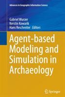 Agent-based Modeling and Simulation in Archaeology - cover