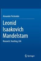 Leonid Isaakovich Mandelstam: Research, Teaching, Life - Alexander Pechenkin - cover