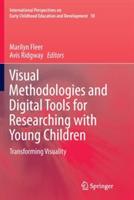 Visual Methodologies and Digital Tools for Researching with Young Children: Transforming Visuality - cover