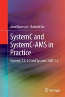 SystemC and SystemC-AMS in Practice: SystemC 2.3, 2.2 and SystemC-AMS 1.0