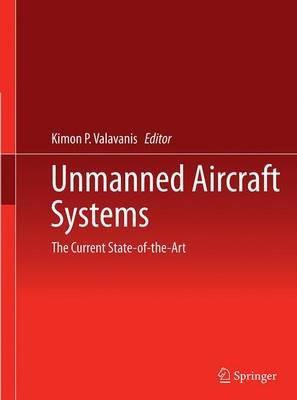 Unmanned Aircraft Systems: The Current State-of-the-Art - cover