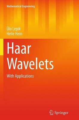 Haar Wavelets: With Applications - Ülo Lepik,Helle Hein - cover
