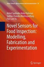 Novel Sensors for Food Inspection: Modelling, Fabrication and Experimentation