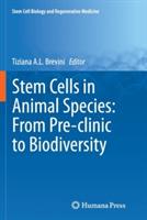 Stem Cells in Animal Species: From Pre-clinic to Biodiversity - cover