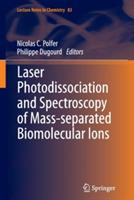 Laser Photodissociation and Spectroscopy of Mass-separated Biomolecular Ions - cover