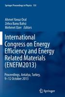 International Congress on Energy Efficiency and Energy Related Materials (ENEFM2013): Proceedings, Antalya, Turkey, 9-12 October 2013 - cover