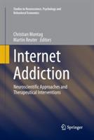Internet Addiction: Neuroscientific Approaches and Therapeutical Interventions - cover