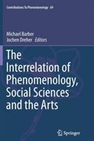 The Interrelation of Phenomenology, Social Sciences and the Arts - cover